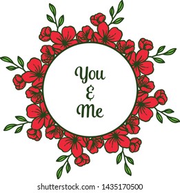 Vector illustration writing you and me with very beautiful red flower frame