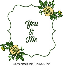 Vector illustration writing you and me with pattern yellow flower frame