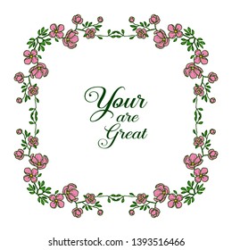 Vector illustration writing your are great with bright pink wreath frame hand drawn
