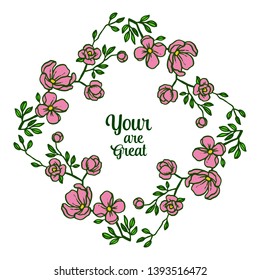 Vector illustration writing your are great with bright pink wreath frame hand drawn