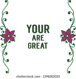 Vector illustration writing your are great with texture leaf floral frame