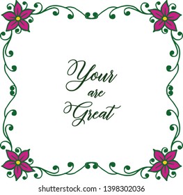Vector illustration writing your are great with texture leaf floral frame