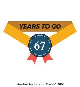 Vector illustration of Years To Go 67 on a white background with a yellow ribbon and modern font