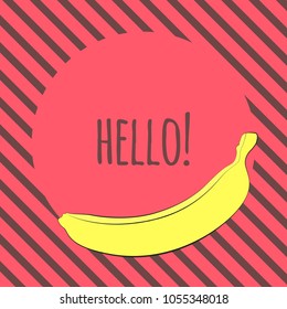 Vector Illustration with Yellow Banana. Template with Geometric Elements and Text in Hipster Style. Creative Composition with Banana Isolated for Card, Poster, Sticker, Flyer, Cover, Invitation.