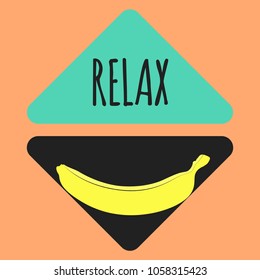 Vector Illustration with Yellow Banana. Template with Geometric Elements and Text in Hipster Style. Creative Composition with Banana Isolated for Card, Poster, Sticker, Flyer, Cover, Invitation.