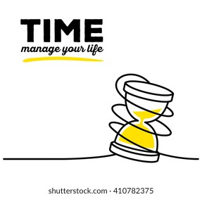 Vector illustration of yellow color sand glass with black wire and text on white background. Manage your life concept. Thin line art flat design of hourglass for time management theme