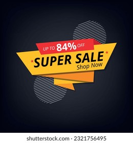 Vector illustration of yellow discount banner isolated on gray background. Super offer 84% discount.