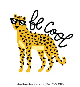 Vector illustration with yellow leopard in sunglasses. Be cool lettering quote. Funny colored inspirational typography poster with calligraphy hand written text, apparel print design