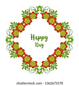 Vector illustration yellow red flower frame with style lettering happy day