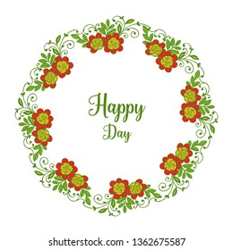 Vector illustration yellow red flower frame with style lettering happy day