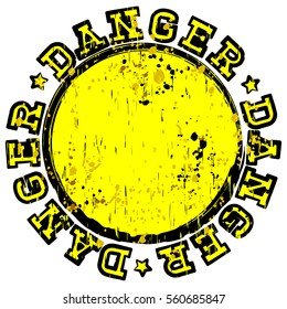 Vector illustration yellow shabby stamp with inscription in circle danger and stars