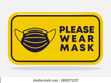 Vector illustration of a yellow sign with a medical mask and the inscription please wear a mask