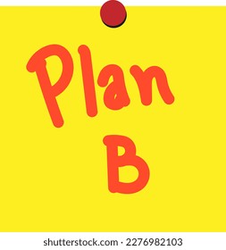 Ilustración vectorial de una nota adhesiva amarilla con la frase Plan B. Plan de emergencia y cambio de planes. Segunda oportunidad.