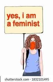 Vector illustration of Yes, I am a feminist. Strong girl with a poster on a demonstration. Women activists are calling for votes. Vector for poster. Woman raised her hand and protests.