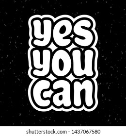 Vector illustration for Yes you can quote phrase. Yes you can vector typography quotes for poster, card, banner, template, social media sticker. Vector EPS 10.