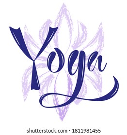 Vector illustration of Yoga text for logotype, t-shirt, banner, magazine, poster, decoration, postcard. Yoga calligraphy background. Yoga lettering. EPS 10. 