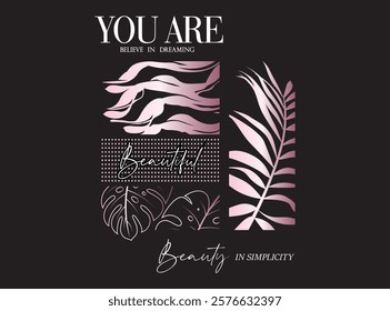 Vector illustration. you are believe in dreaming. Lovely print for t-shirt, Templates for celebration, ads, branding, banner, cover, label, poster, sales