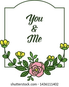 Vector illustration you and me for various elegant colorful flower frame