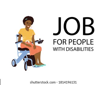 Vector illustration of a young African American girl on a wheelchair. Work for people with disabilities. Banner concept on the topic of employment for people with special needs. Drawn in flat style.