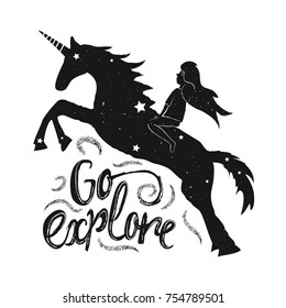 Vector illustration with young girl and unicorn silhouette. Go explore insprational quote. Typography poster with magic animal