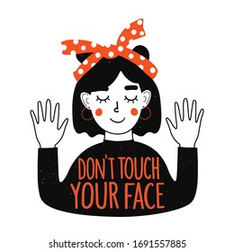 Vector illustration with young woman in red headband. Don't touch your face lettering quote. Typography concept poster about hygiene, dirty skin and virus protection