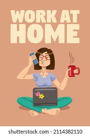 Vector illustration, of a young woman tele working in pajamas, sitting on the floor with a laptop, talking on a mobile phone and holding a cup of coffee, with a text that says: Work at home.