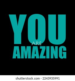 Vector illustration of You're amazing. eps8.