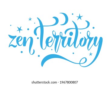 Vector illustration of Zen Territory text for logotype, t-shirt, banner, magazine, poster, decoration, postcard. Zen Territory calligraphy background. Zen Territory lettering. EPS 10.