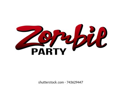 Vector illustration of a zombie party for banner, poster, greeting  cards, invitation, template. Hand lettering for a holiday zombie party. Halloween design. 