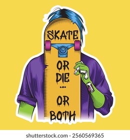 vector illustration of zombie skateboarder hiding his face with saktee showing the text: skate or die or both, sticker style