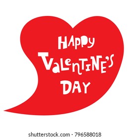 Vector illustration:a greeting card with cartoony hand drawn unique typography slogan on red heart for decoration, prints and posters. Design elements isolated on white background for Valentine's Day.