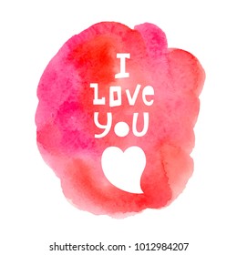Vector illustration:a hand drawn unique typography slogan and heart shape on rosy watercolor blop for decoration, prints and posters. Design elements isolated on white background for Valentine's Day.