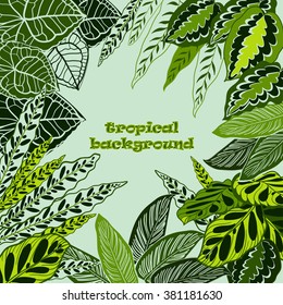 Vector illustration.Beautiful background of tropical plants, handmade, seamless pattern. All elements are not cropped and hidden under mask. 