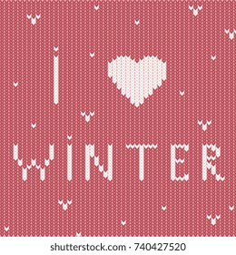 vector illustration,card with knitted pattern and inscription I love winter