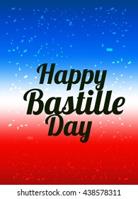 Vector illustration,card,banner or poster for the French National Day.Happy Bastille Day.