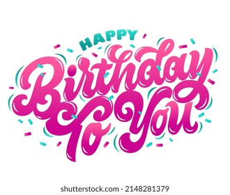 Vector illustration.Happy Birthday To You typography vector design for greeting cards and poster with balloon, confetti, cake, design template for birthday celebration.