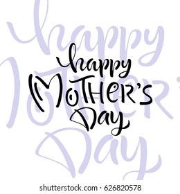 Vector illustration.Lettering. Calligraphy. Mother's Day. Postcard. 