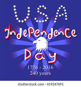Vector Illustration.Poster Independence Day in USA 1776-2016. White and Red Striped  Hand Drawn Text, USA Written by Stars and Bald Eagle on Blue Background. 