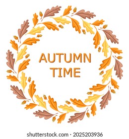 Vector illustrations of Autumn time card with wreath of oak leaves and acorns
