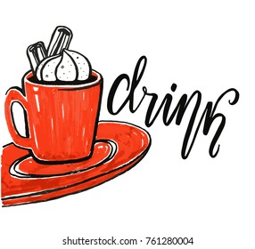 Vector illustrations of coffee cups with marshmallows and cinnamon. Hand draw style.  Vector illustration. Lettering Drink