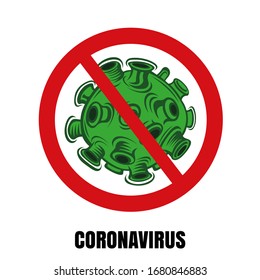 Vector illustrations of green coronavirus molecule COVID-19 inside of red crossed circle . virus wuhan from china