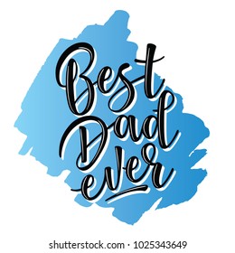 Vector illustrations for invitation, congratulation or greeting cards. 'Father's day' poster, typography design, lettering