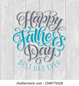 Vector illustrations for invitation, congratulation or greeting cards. Happy Father's Day calligraphic poster, typography design, holidays hand drawn lettering