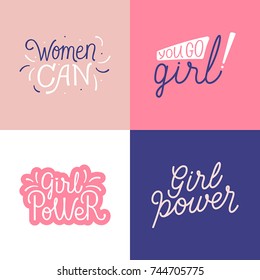 Vector illustrations in simple style with hand-lettering phrases - stylish prints for posters or t-shirts - feminism quotes and woman motivational slogans - women can, you go girl, girl power