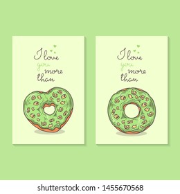 Vector illustrations in sketch style. Congratulations on Valentine's Day. Cards with donuts. Lettering: I love you more than. Isolated objects for your design. Each object can be changed and moved.