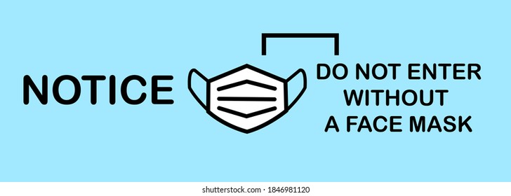 Vector illustration,Sign information Notice with text Do not enter without a face mask and icons 
