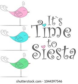 Vector Illustration.Simple design of cute  fabulous  sleeping birds.It`s time to siesta. Perfect for  card, banners, stickers, posters and other printable things.