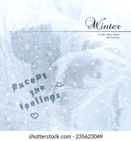 Vector illustration.Winter composition with frost on the glass, fun lettering. Snowfall behind glass. Place for your text.
