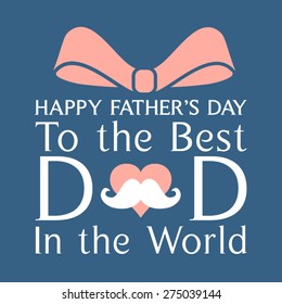 Vector illustrator for happy father's day