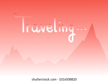 Vector illustrtarion traveling mountain gradient background lettering holiday
